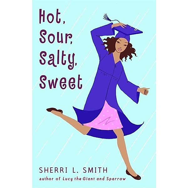 Hot, Sour, Salty, Sweet, Sherri L. Smith