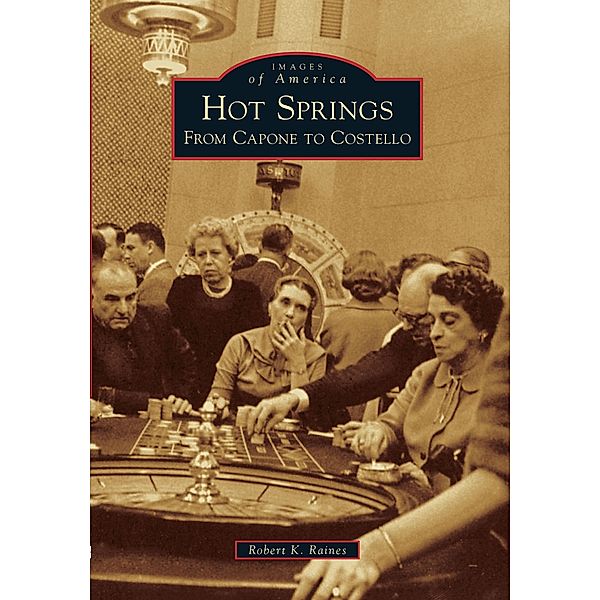 Hot Springs, Robert K. Raines