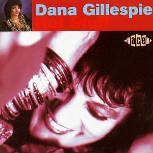 Hot Stuff, Dana Gillespie