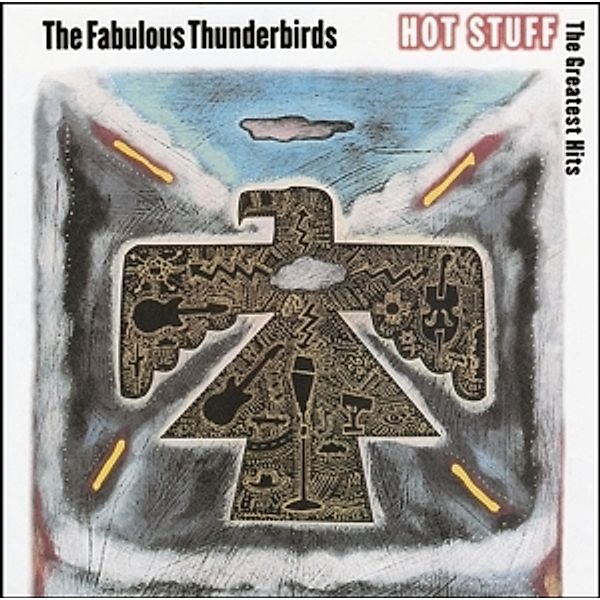 Hot Stuff - Greatest Hits, Fabulous Thunderbirds
