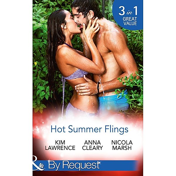 Hot Summer Flings: A Spanish Awakening / The Italian Next Door... / Interview with the Daredevil (Mills & Boon By Request) / Mills & Boon By Request, Kim Lawrence, Anna Cleary, Nicola Marsh
