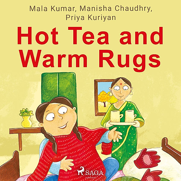 Hot Tea and Warm Rugs, Priya Kuriyan, Manisha Chaudhry, Mala Kumar