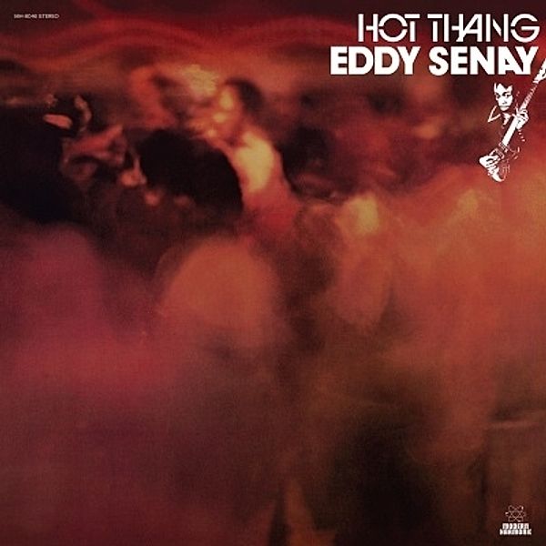 Hot Thang (Vinyl), Eddy Senay