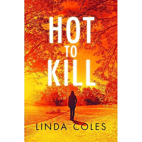 Hot To Kill (Jack Rutherford and Amanda Lacey, #1) / Jack Rutherford and Amanda Lacey, Linda Coles
