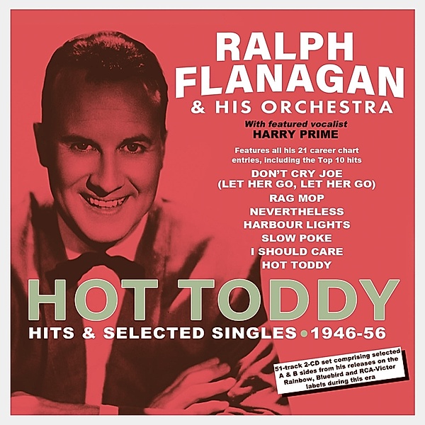 Hot Toddy-Hits & Selected Singles 1946-56, Ralph Flanagan & His Orchestra