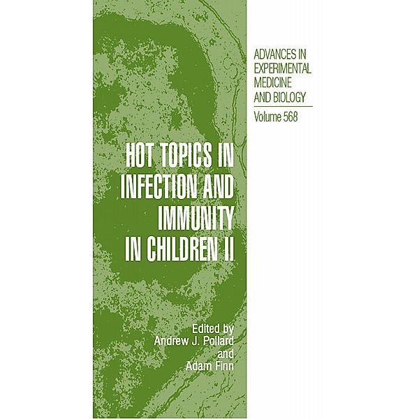 Hot Topics in Infection and Immunity in Children II / Advances in Experimental Medicine and Biology Bd.568