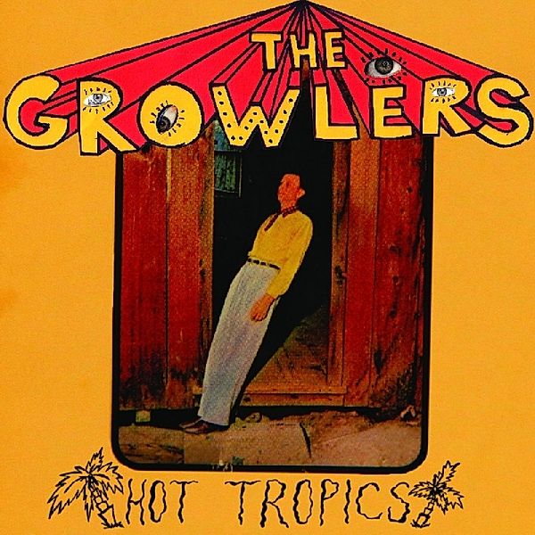 Hot Tropics (Vinyl), Growlers