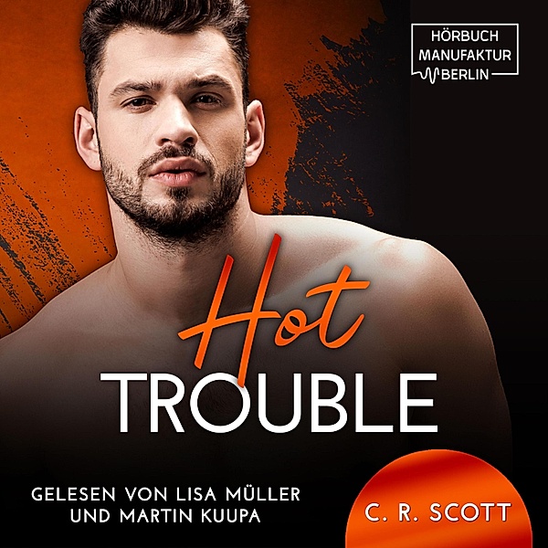 Hot Trouble, C. R. Scott