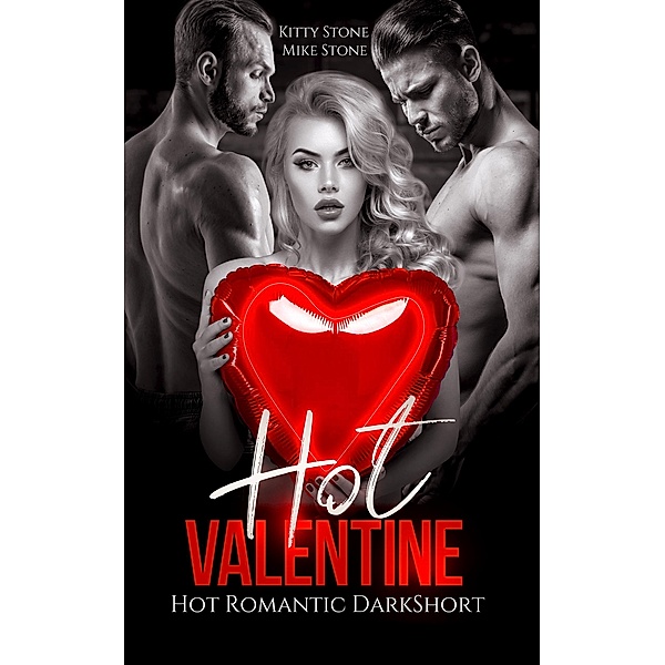 Hot Valentine / Darkstones DarkShorts Bd.1, Kitty Stone, Mike Stone