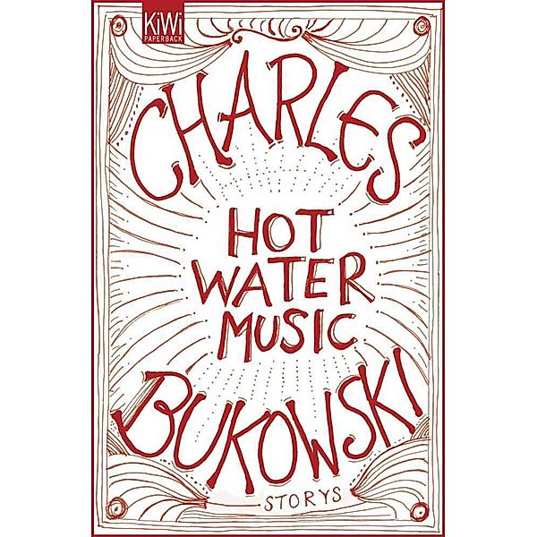 Hot Water Music, Charles Bukowski