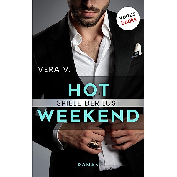 Hot Weekend - Spiele der Lust, Vera V.