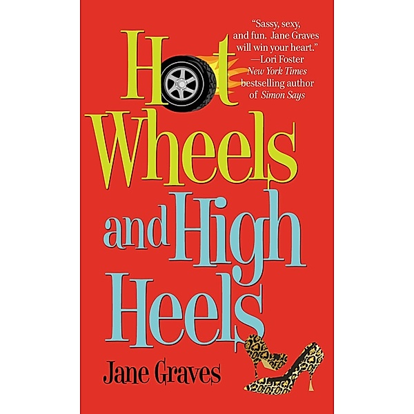 Hot Wheels and High Heels / Playboys Bd.1, Jane Graves