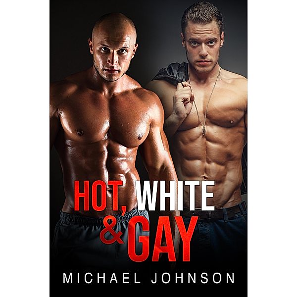 Hot, White, And Gay, Michael Johnson