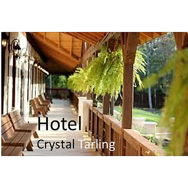 Hotel, Crystal Tarling