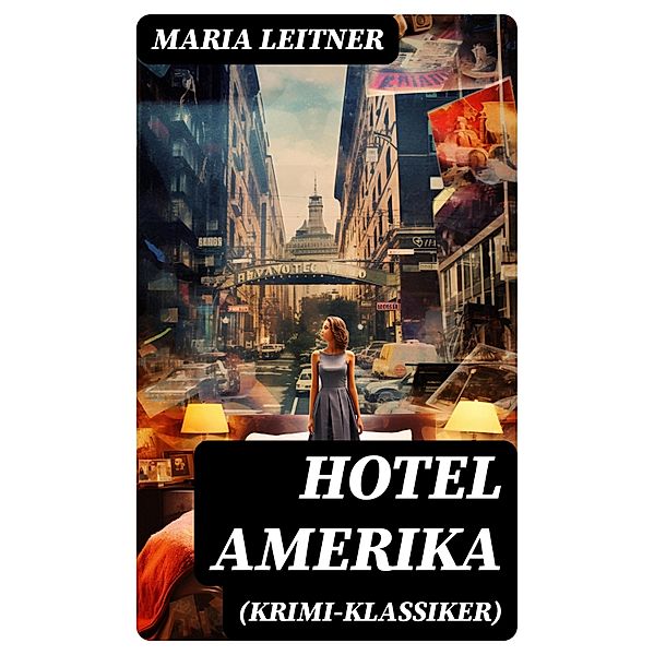 Hotel Amerika (Krimi-Klassiker), Maria Leitner