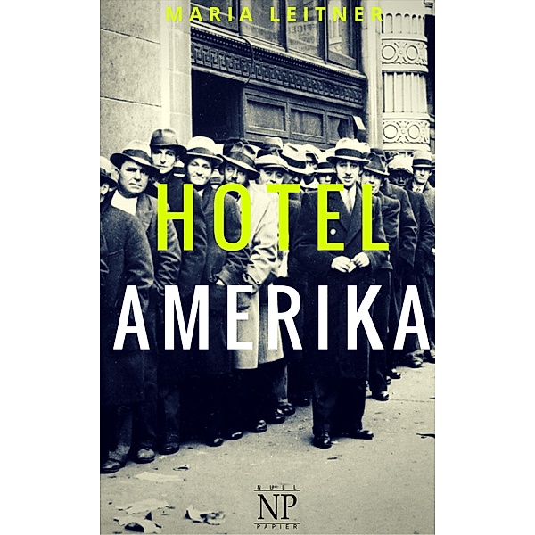 Hotel Amerika / Verbrannte Bücher bei Null Papier, Maria Leitner