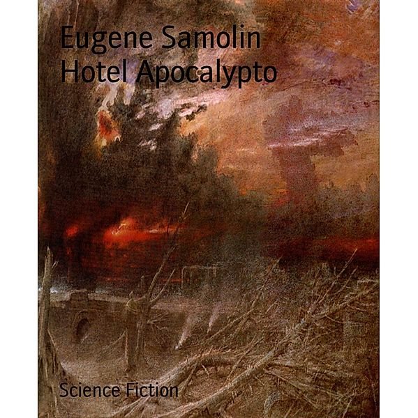 Hotel Apocalypto, Eugene Samolin