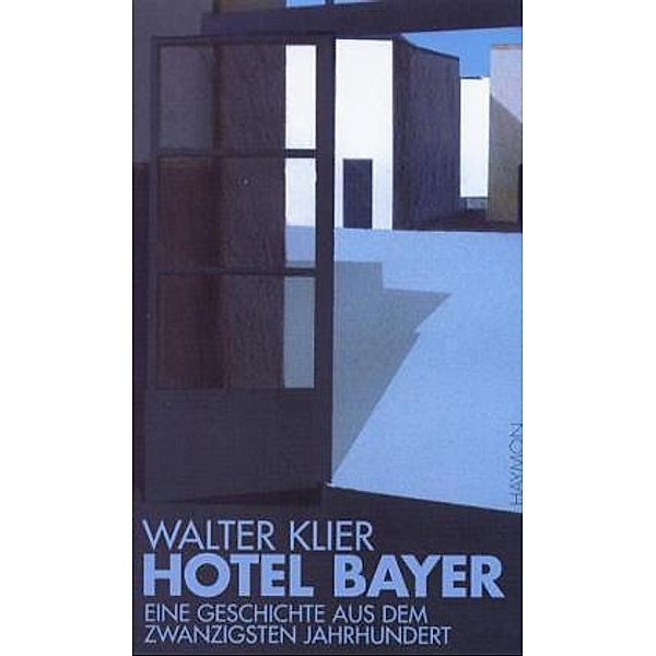 Hotel Bayer, Walter Klier