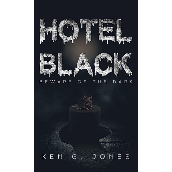 Hotel Black / Austin Macauley Publishers Ltd, Ken G Jones