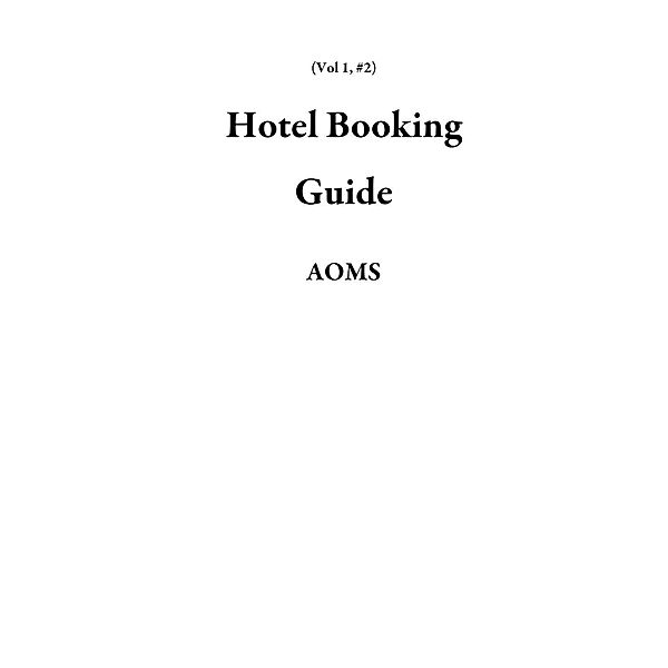 Hotel Booking Guide (Vol 1, #2), Aoms