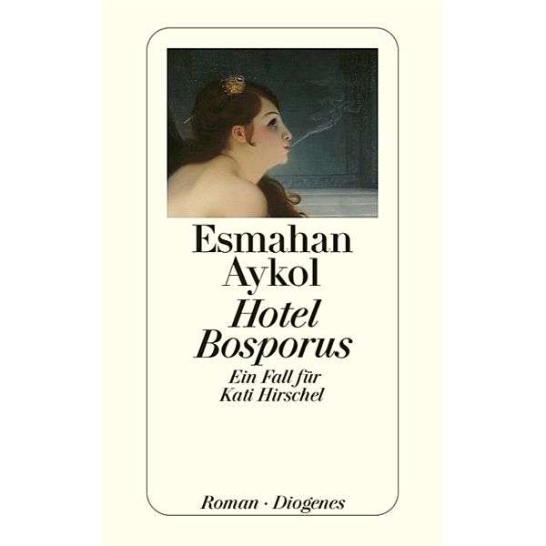 Hotel Bosporus / Kati Hirschel Bd.1, Esmahan Aykol