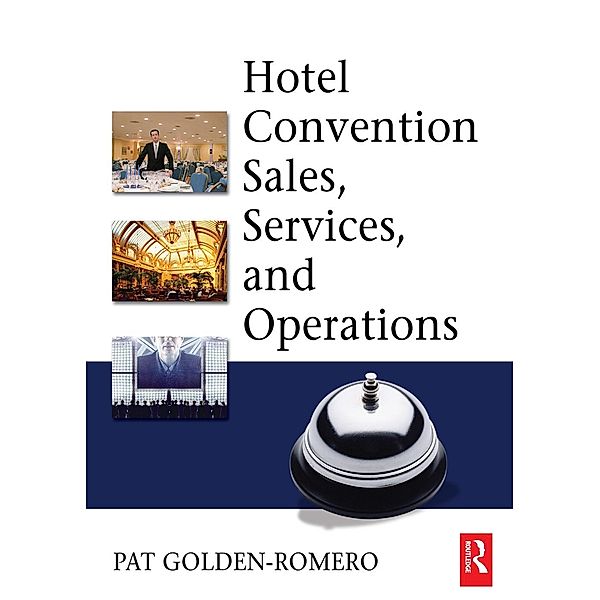 Hotel Convention Sales, Services, and Operations, Pat Golden-Romero