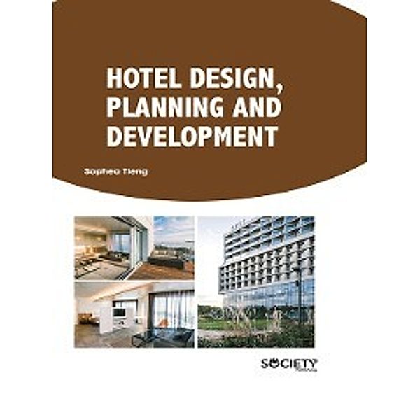 Hotel Design, Planning and Development, Sophea Tieng