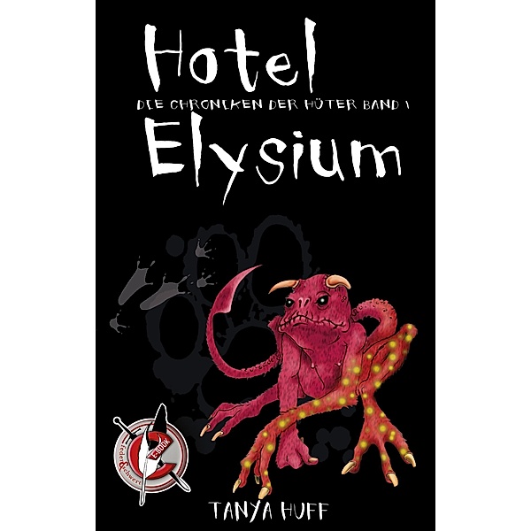 Hotel Elysium / Die Chroniken der Hüter Bd.1, Tanya Huff