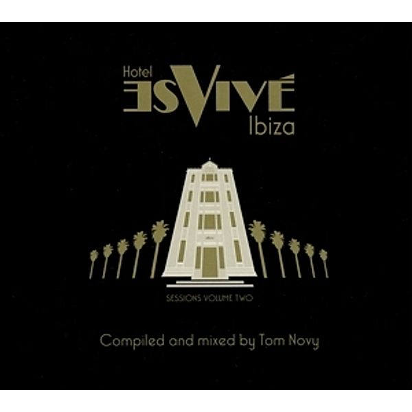 Hotel Es Vive Ibiza-Session Volume Two, Tom Novy