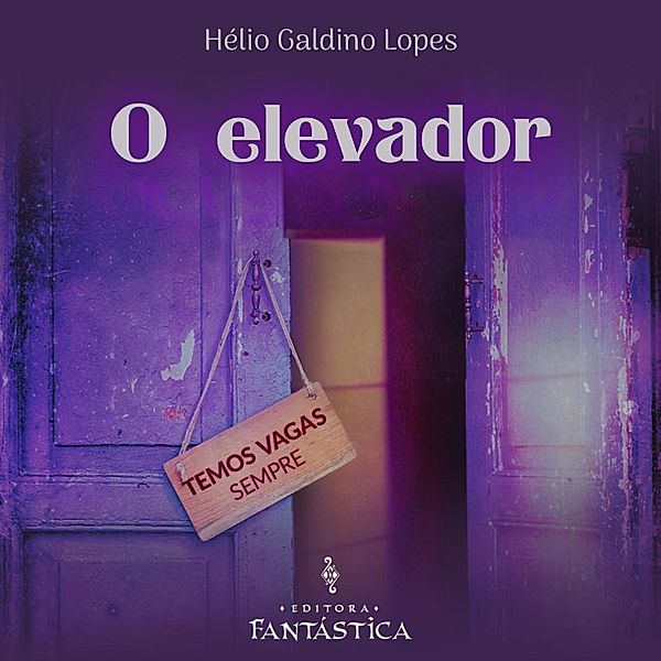 Hotel Fantástico - O Elevador, Hélio Galdino Lopes