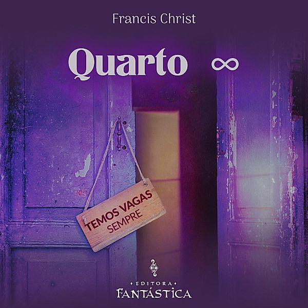 Hotel Fantástico - Quarto ∞, Francis Christ