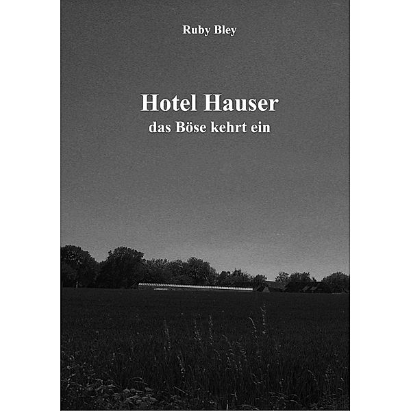 Hotel Hauser, Ruby Bley