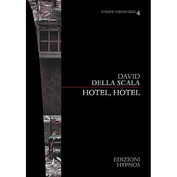 Hotel, Hotel, David Della Scala