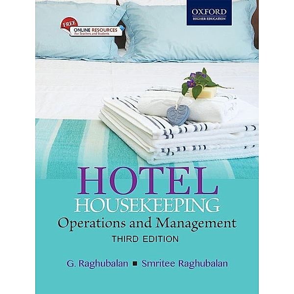 Hotel Housekeeping: Operations and Management 3e (Includes DVD), MR G. Raghubalan, MS Smritee Raghubalan, G. Raghubalan