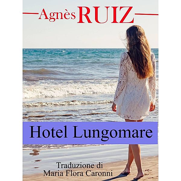 Hotel Lungomare, Agnes Ruiz