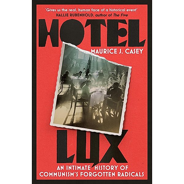 Hotel Lux, Maurice J Casey