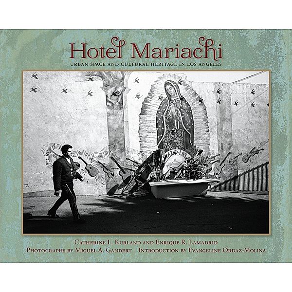 Hotel Mariachi / Querencias Series, Catherine L. Kurland, Enrique R. Lamadrid
