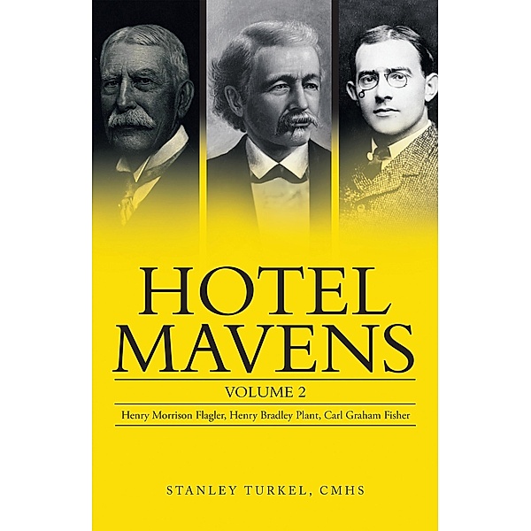 Hotel Mavens: Volume 2, Stanley Turkel Cmhs
