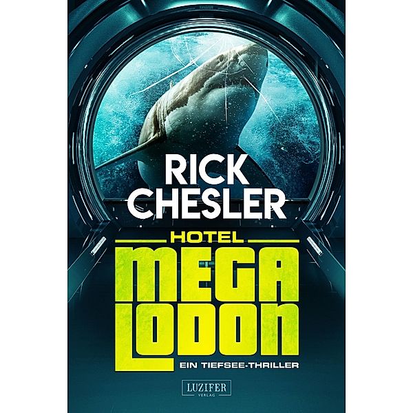 HOTEL MEGALODON, Rick Chesler