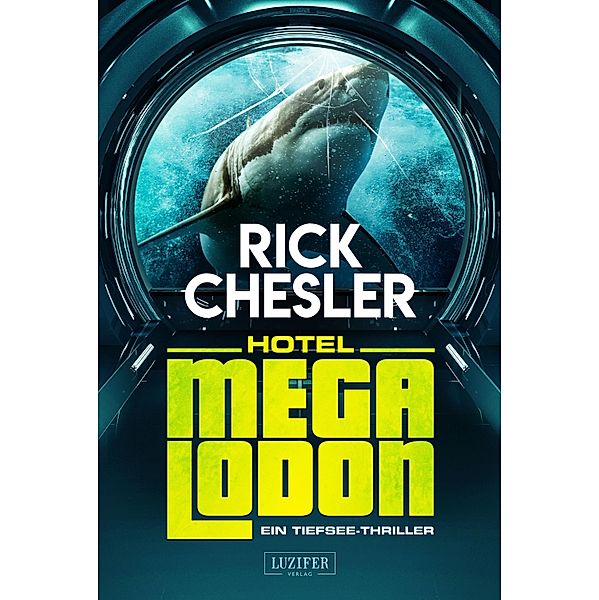 HOTEL MEGALODON, Rick Chesler