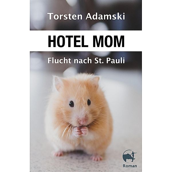 Hotel Mom - Flucht nach St. Pauli, Torsten Adamski