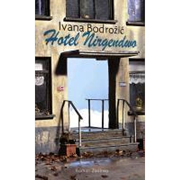 Hotel Nirgendwo, Ivana Bodrozic