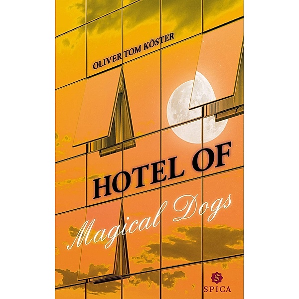 Hotel of magical dogs, Oliver Tom Köster