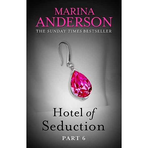 Hotel of Seduction: Part 6 / David and Grace Bd.2, Marina Anderson