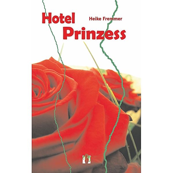 Hotel Prinzess, Heike Fremmer
