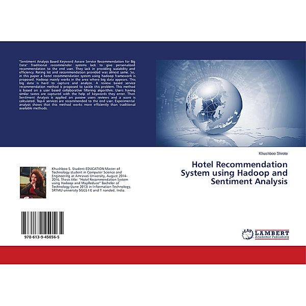 Hotel Recommendation System using Hadoop and Sentiment Analysis, Khushboo Shrote