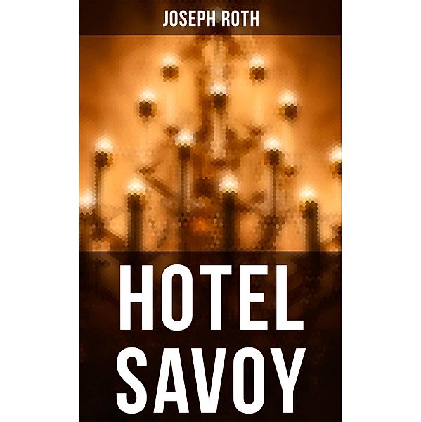 Hotel Savoy, Joseph Roth