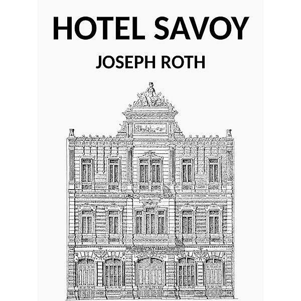 Hotel Savoy, Joseph Roth