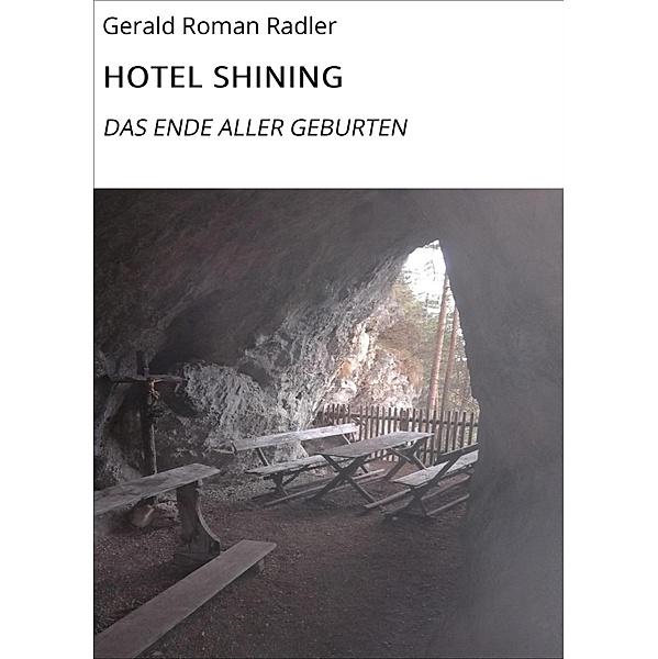HOTEL SHINING, Gerald Roman Radler
