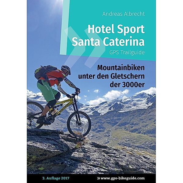 Hotel Sport Santa Caterina GPS Trailguide, Andreas Albrecht